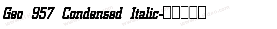 Geo 957 Condensed Italic字体转换